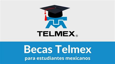 becas telmex